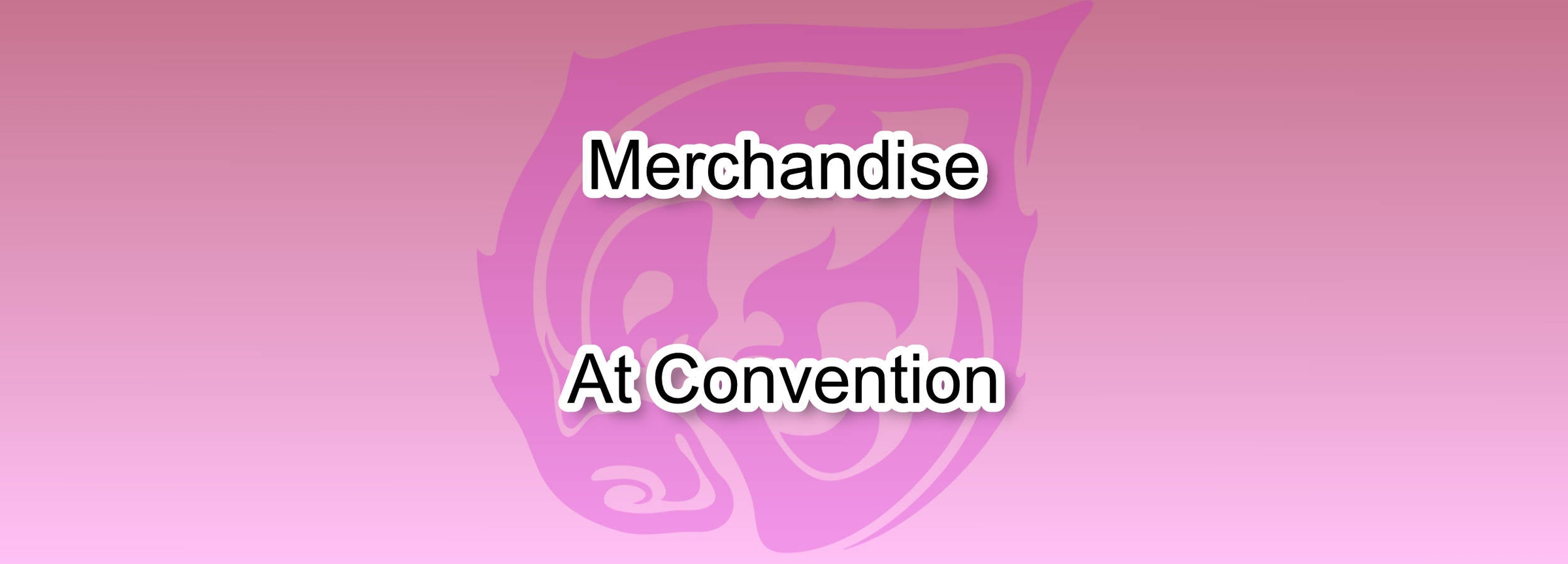 Merchandise - MA (18+ Only) at Convention