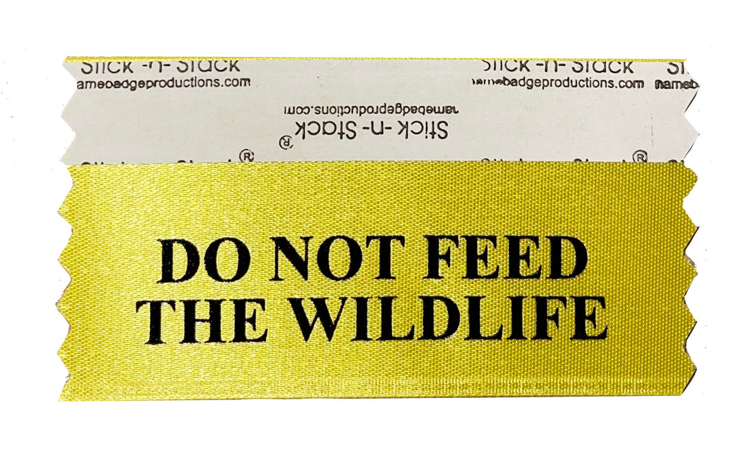 Do Not Feed The Wildlife Badge Ribbon