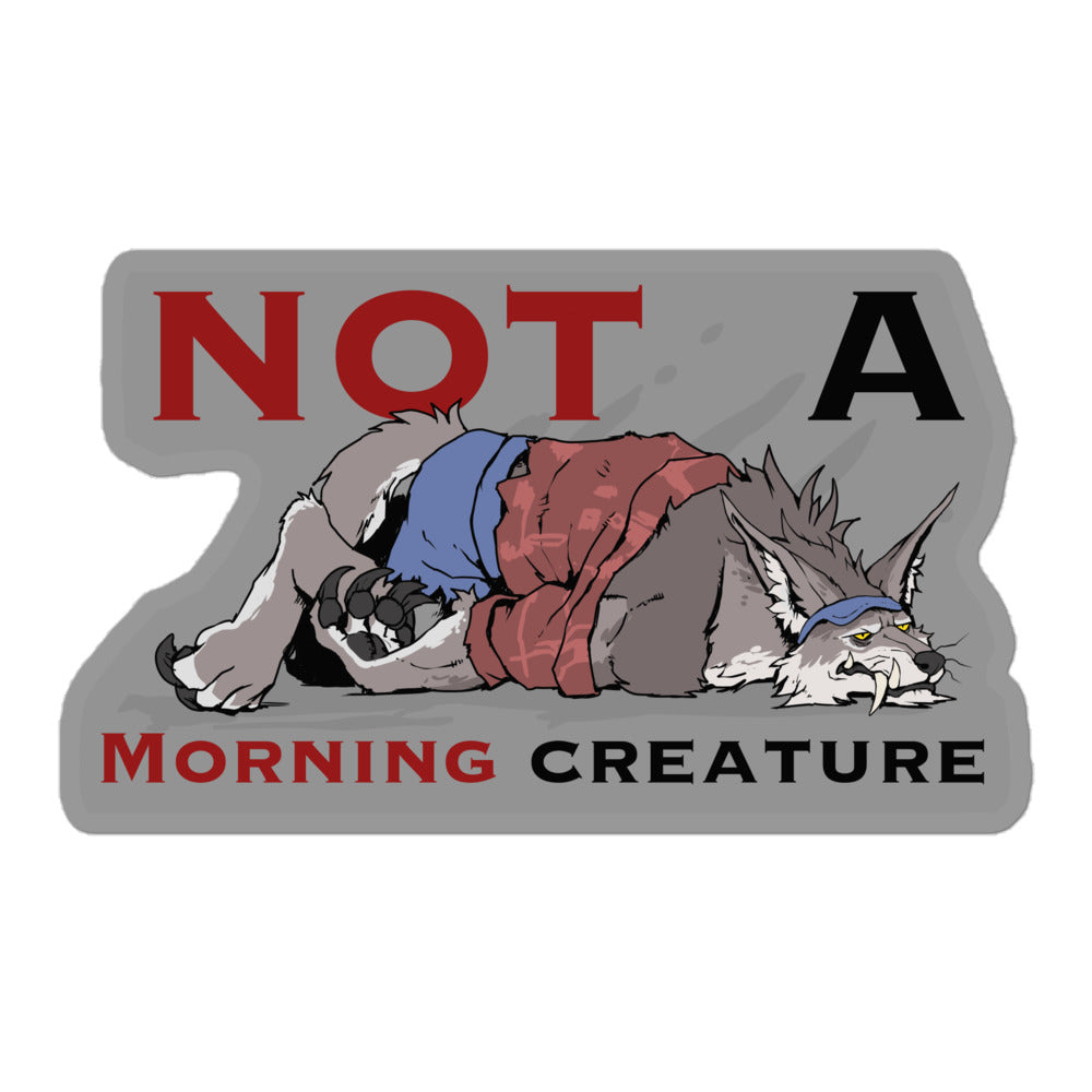 Not a Morning Creature