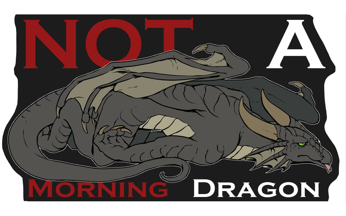 Not a Morning Dragon Black