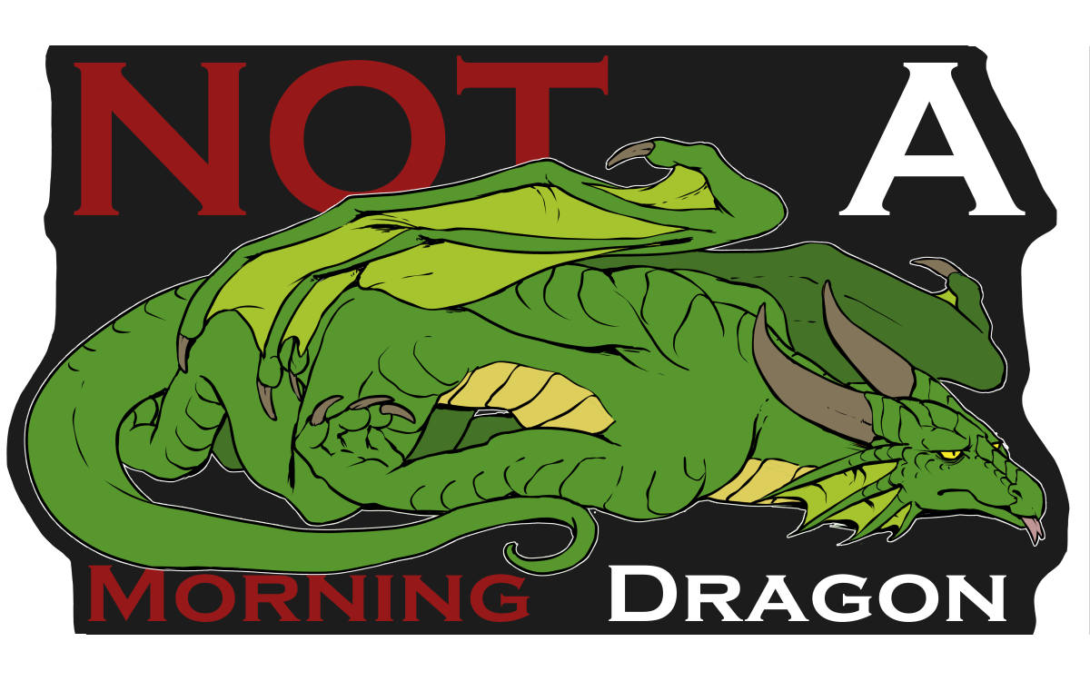 Not a Morning Dragon Green