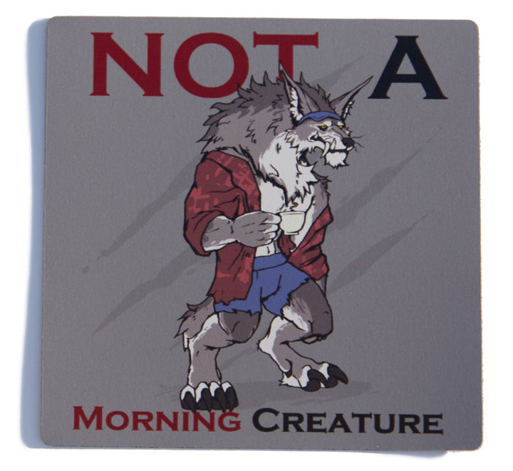 Not a Morning Creature Magnet